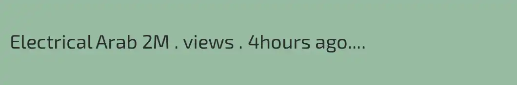 Electrical Arab 2M . views . 4hours ago....